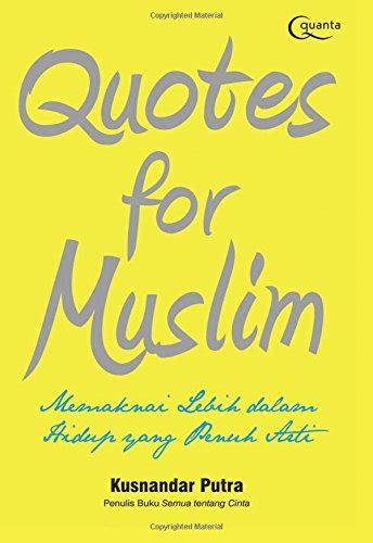quotes muslim indonesian kusnandar putra Reader